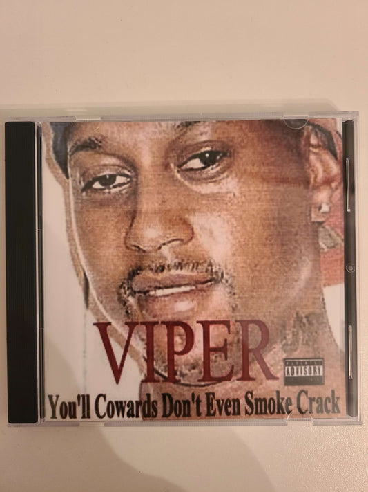 Viper - You'll Cowards Don't Even Smoke Crack (handmade CDs)