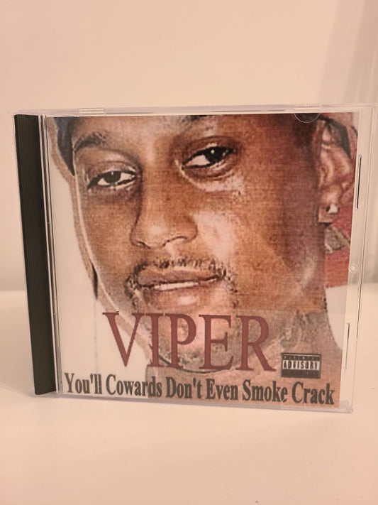 Viper - You'll Cowards Don't Even Smoke Crack (handmade CDs)