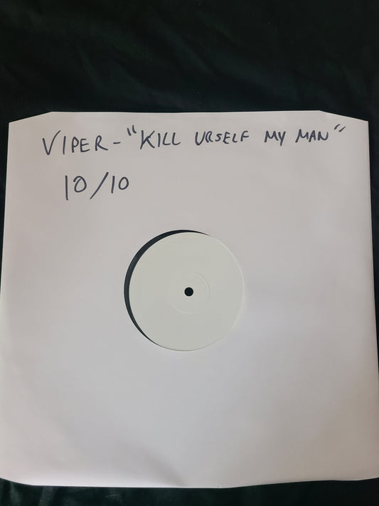 Viper - 'Kill Urself My Man' Test Pressing #10/10